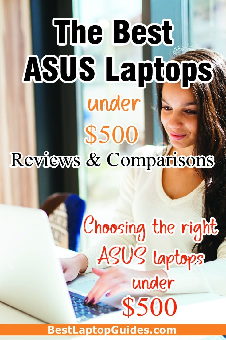 The Best ASUS Laptops Under $500 Reviews and Comparisons in 2023