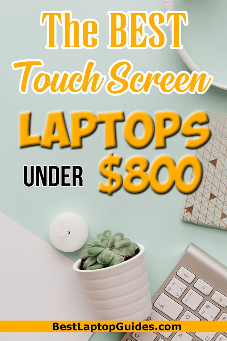 The best touch screen laptops under 800 dollars 2023