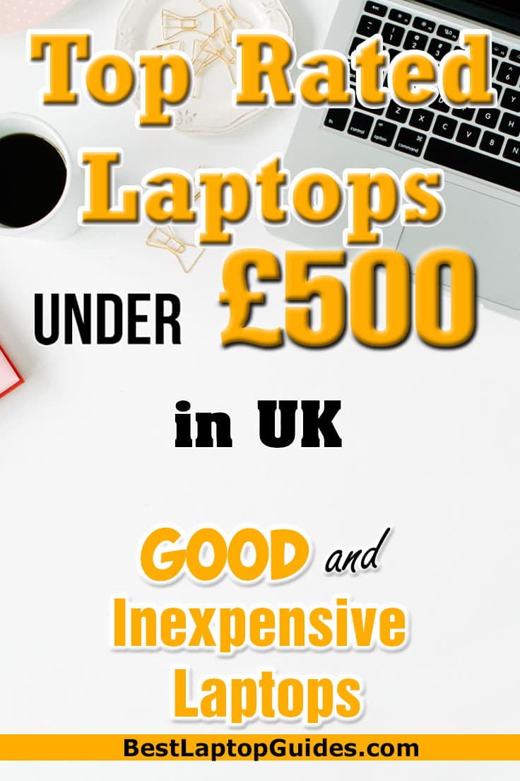 Top Rated Laptops Under 500 pounds in UK