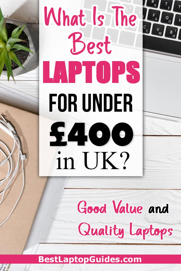 What Is The Best Laptop For Under 400 pounds