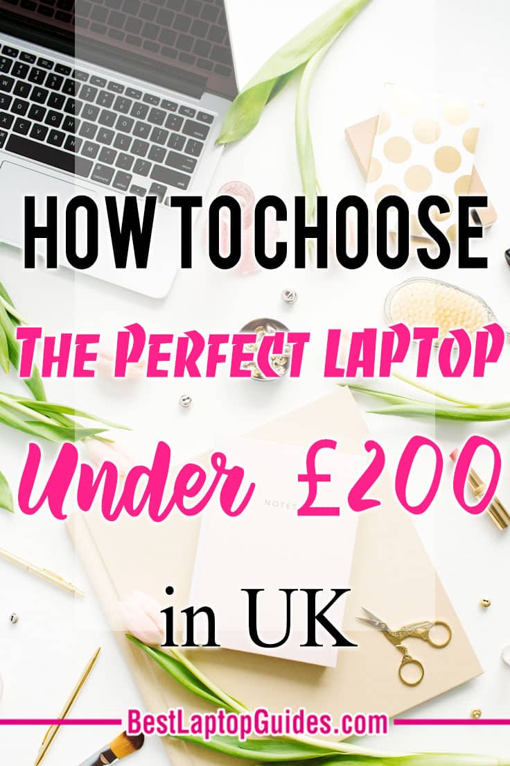 how to choose the perfect laptop under 200 pounds in UK